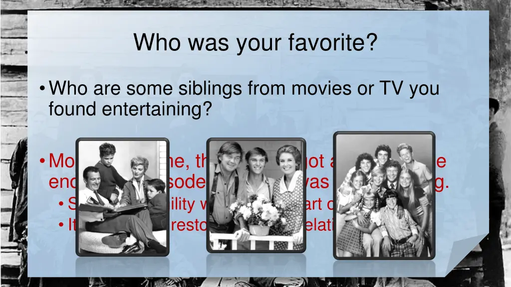 who was your favorite