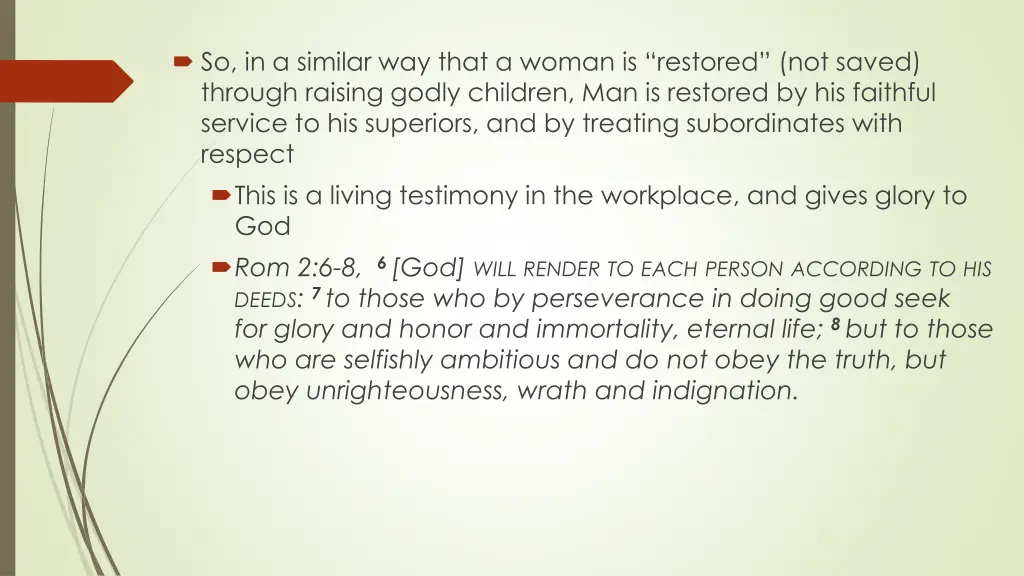 so in a similar way that a woman is restored