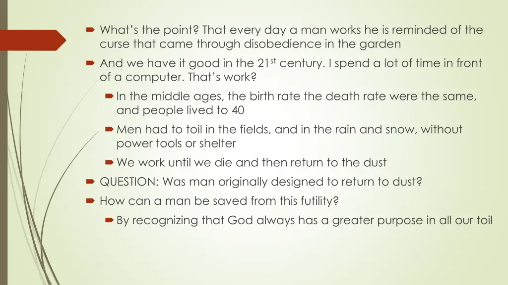 what s the point that every day a man works