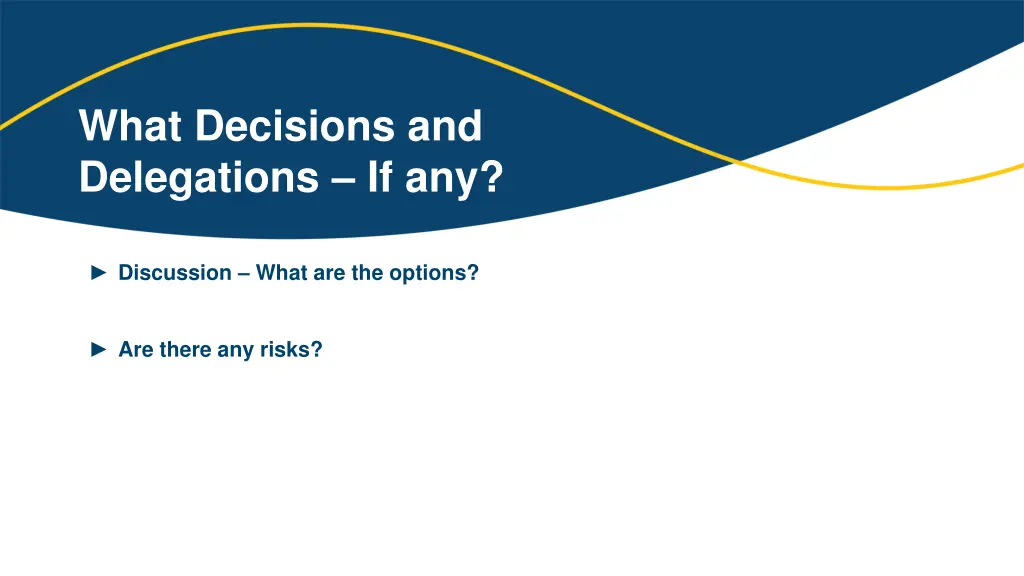 what decisions and delegations if any
