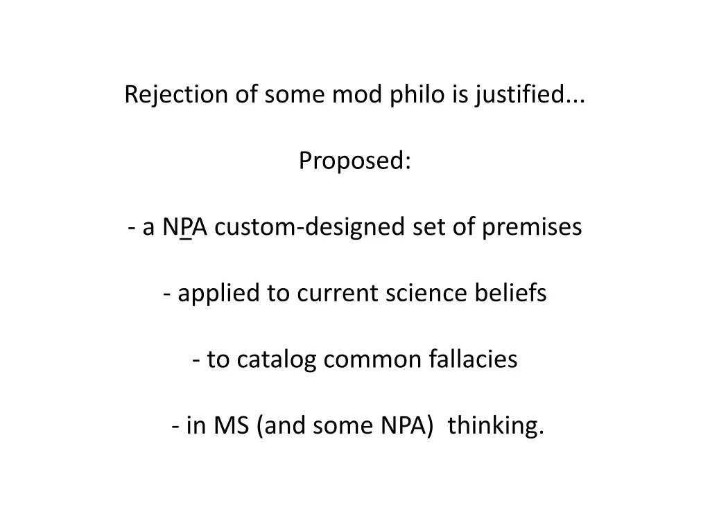 rejection of some mod philo is justified