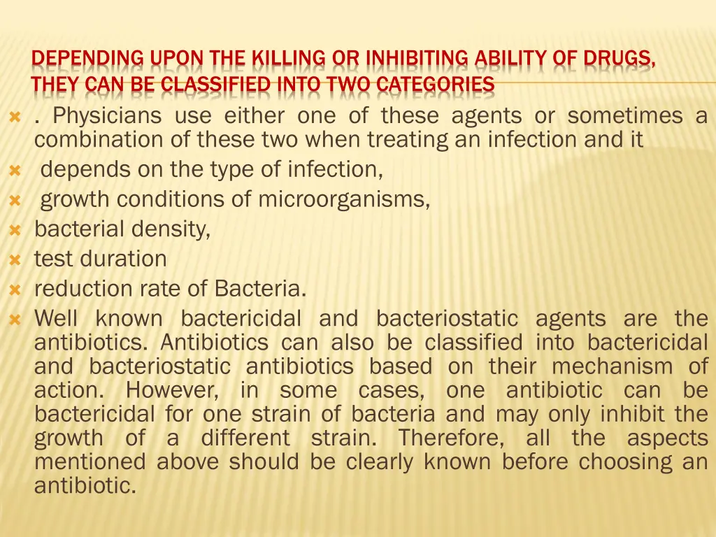 depending upon the killing or inhibiting ability