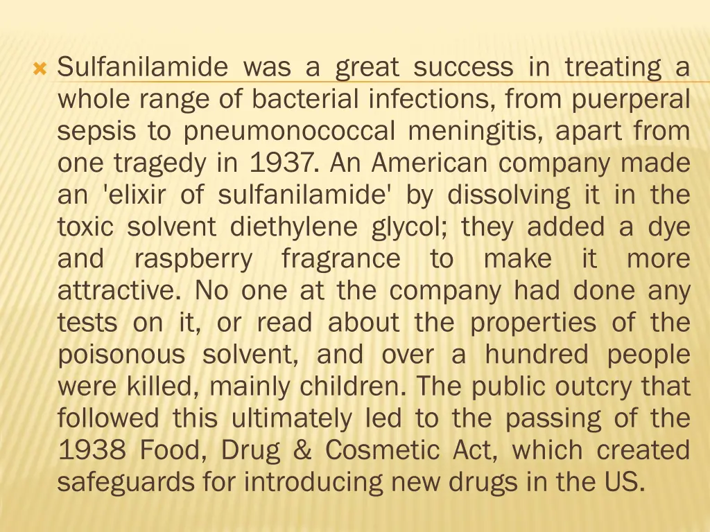 sulfanilamide was a great success in treating