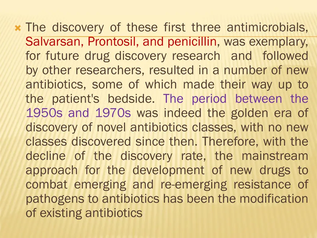 the discovery of these first three antimicrobials