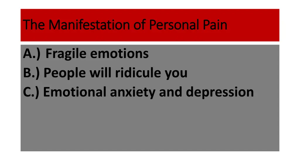 the manifestation of personal pain