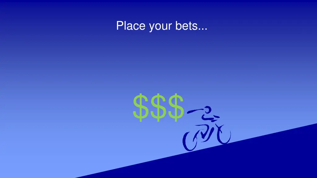 place your bets 8
