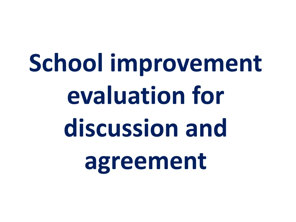 school improvement evaluation for discussion