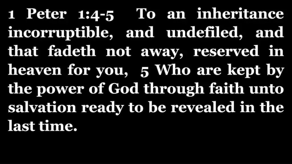 1 peter 1 4 5 to an inheritance incorruptible