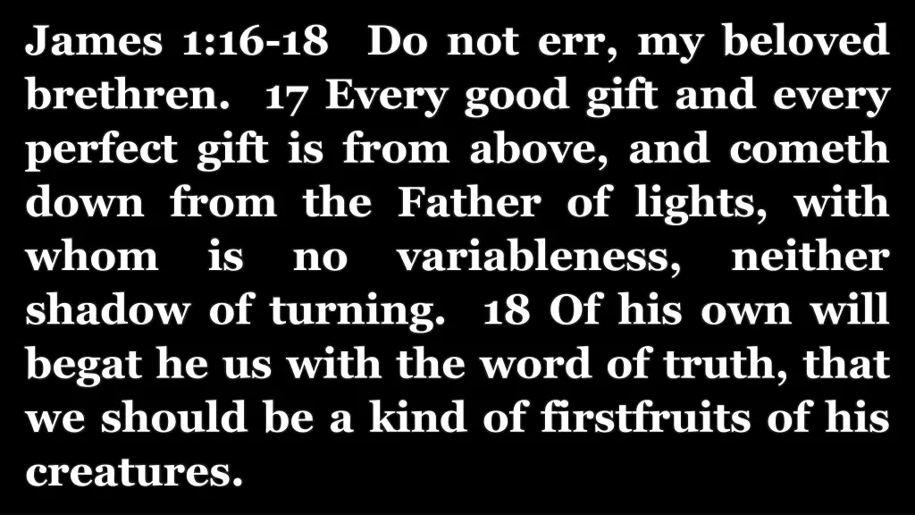 james 1 16 18 do not err my beloved brethren
