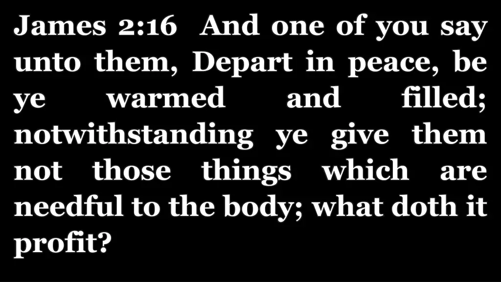 james 2 16 and one of you say unto them depart