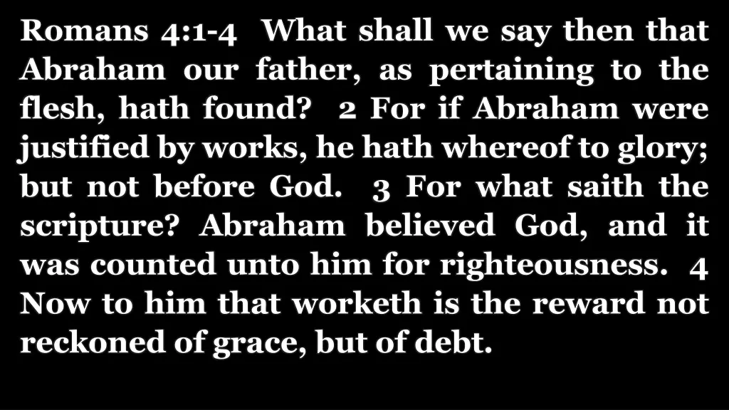 romans 4 1 4 what shall we say then that abraham