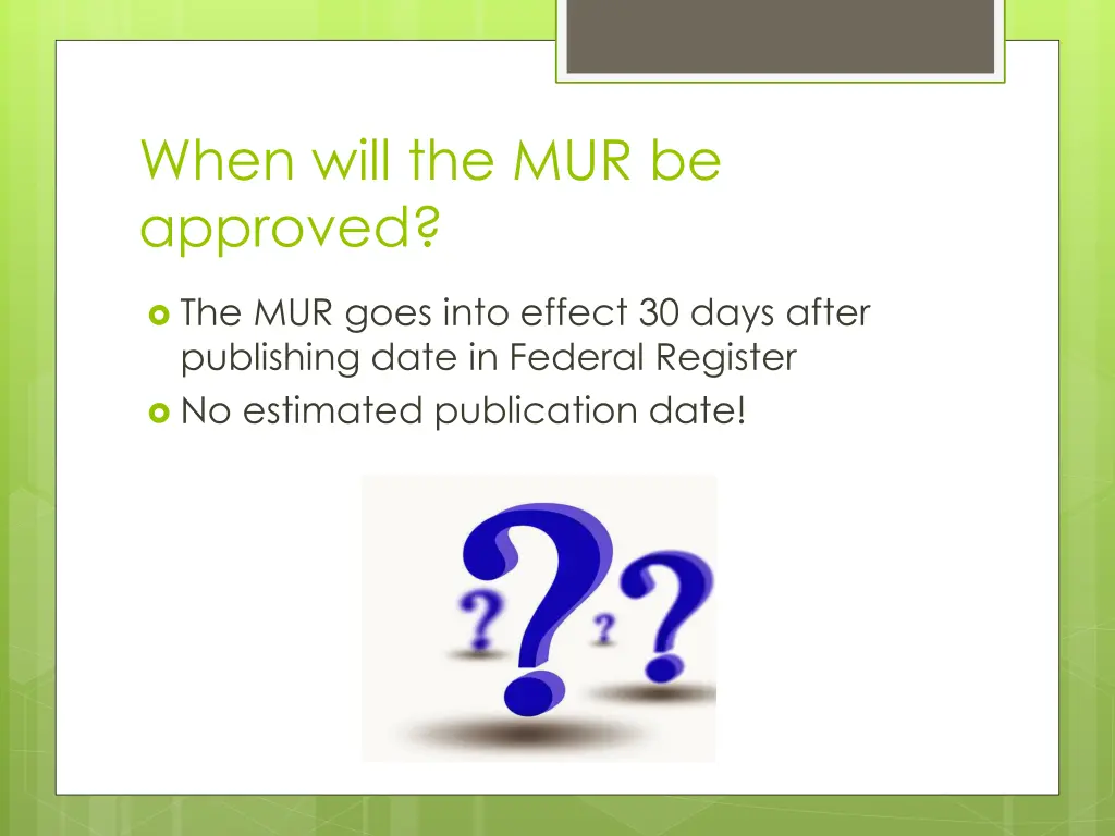 when will the mur be approved