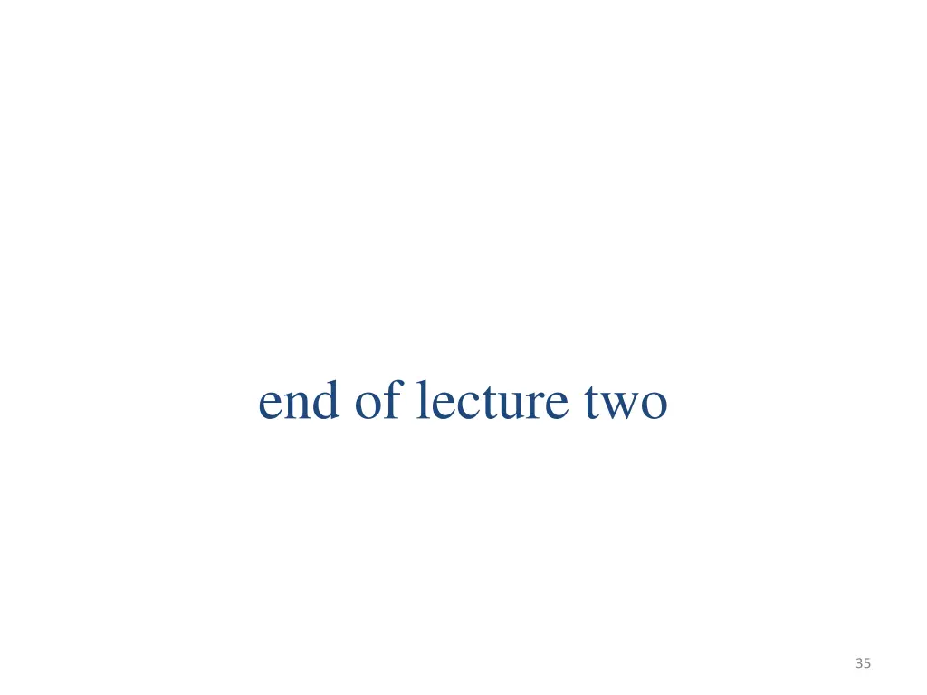 end of lecture two