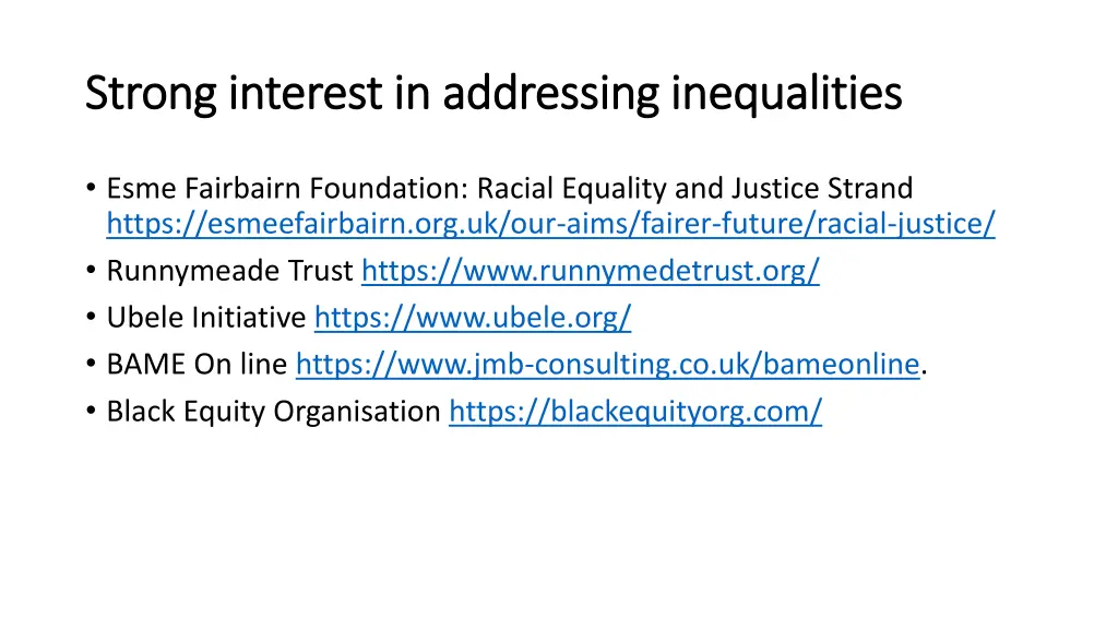 strong interest in addressing inequalities strong