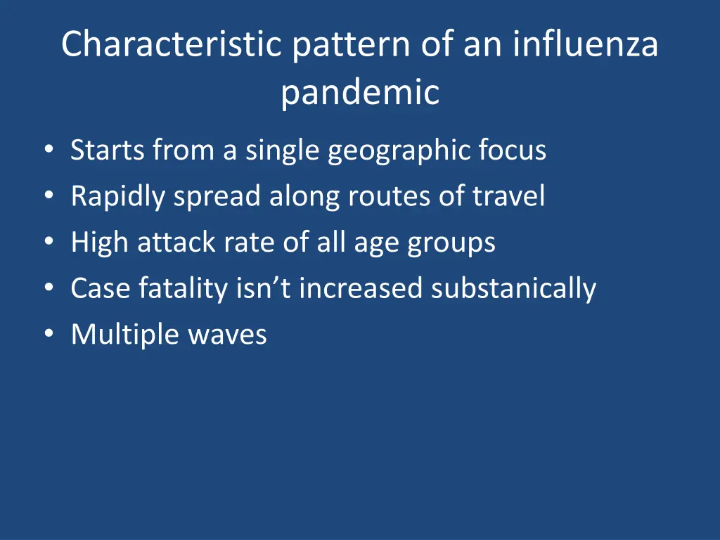 characteristic pattern of an influenza pandemic