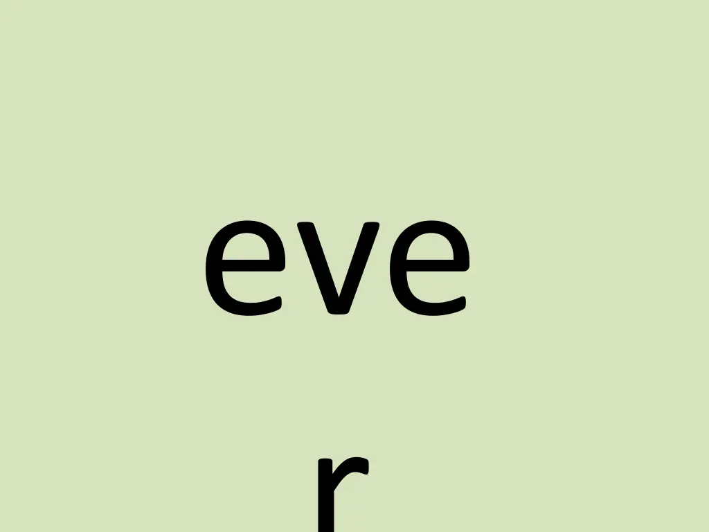 eve r