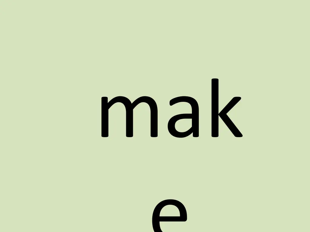 mak e