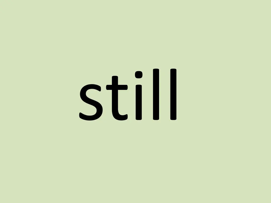 still