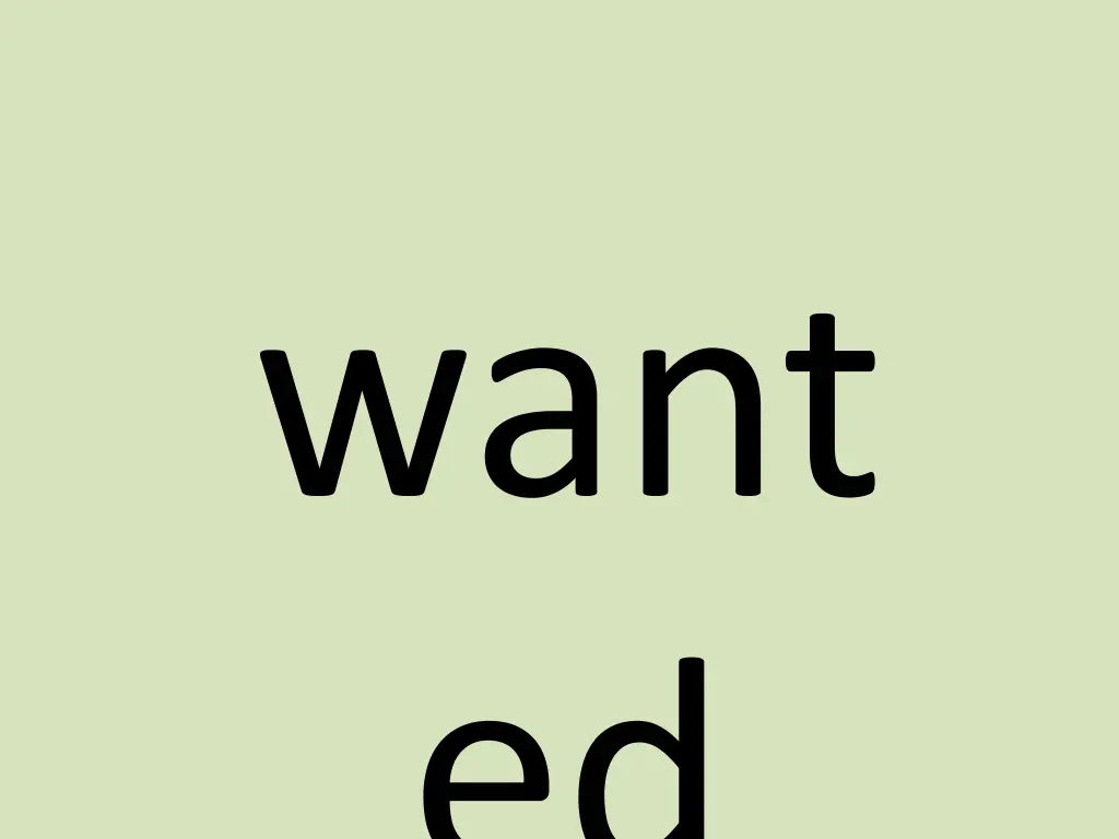 want ed