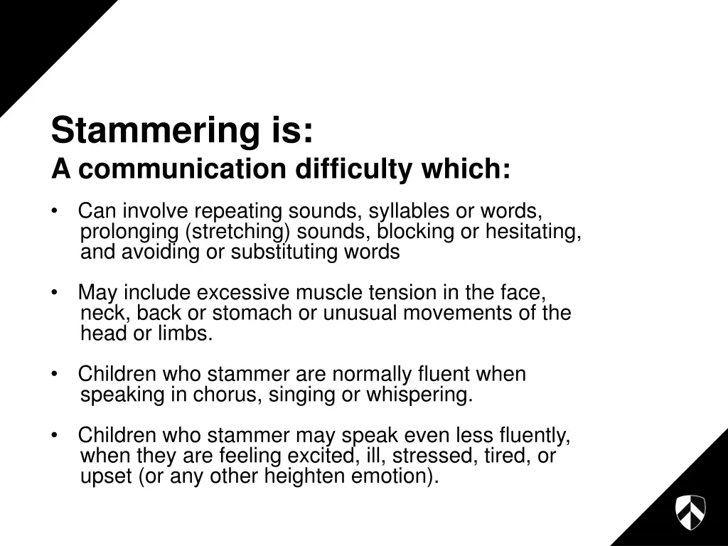 stammering is a communication difficulty which