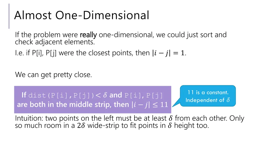 almost one dimensional
