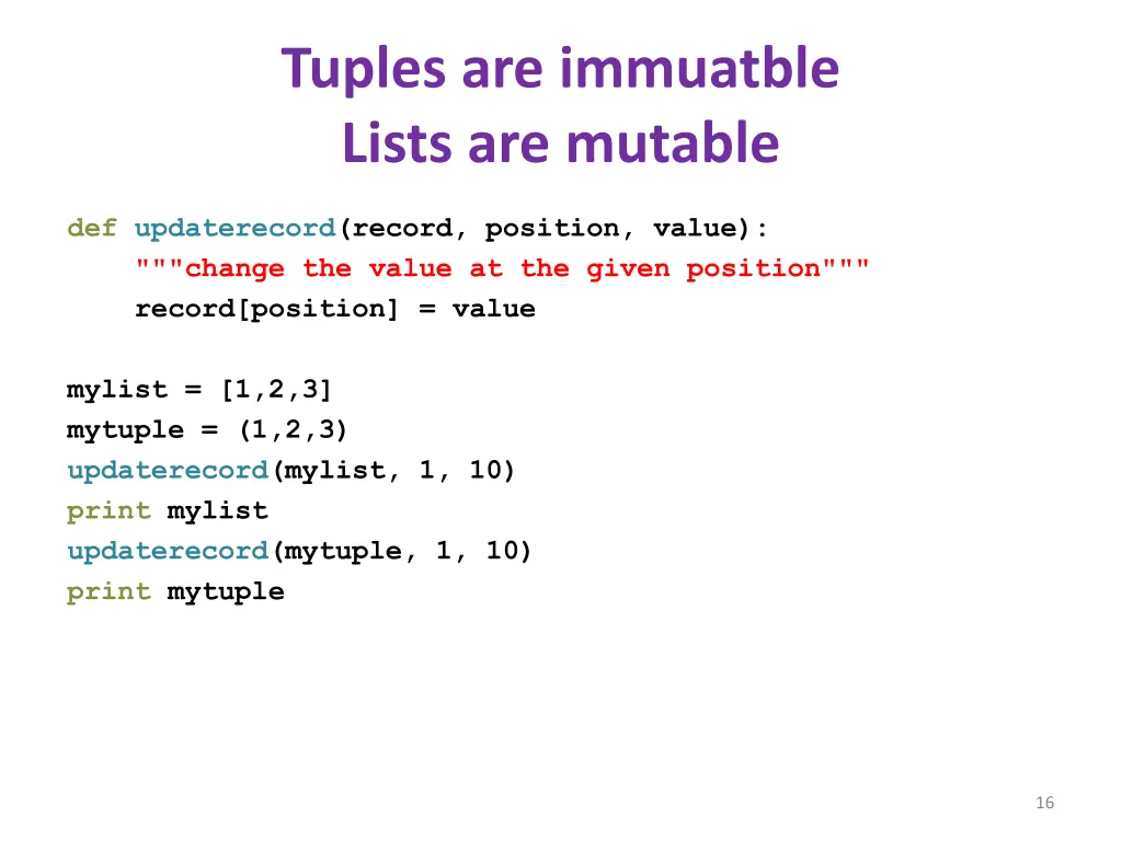 tuples are immuatble lists are mutable