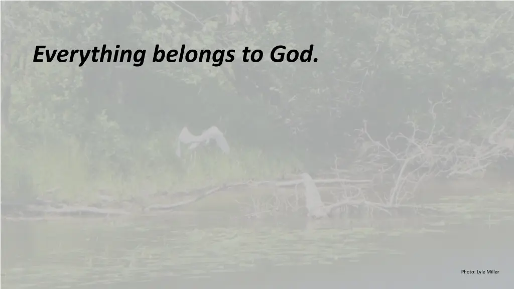 everything belongs to god 1