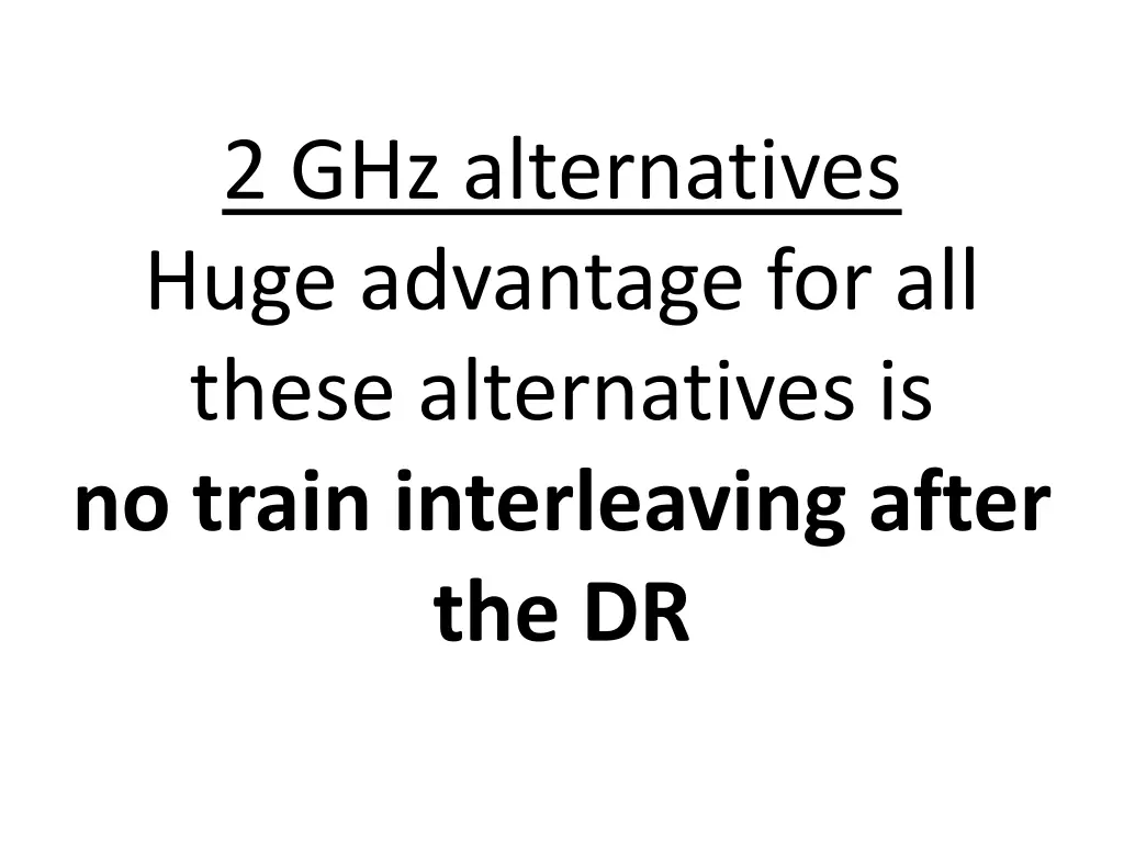 2 ghz alternatives huge advantage for all these