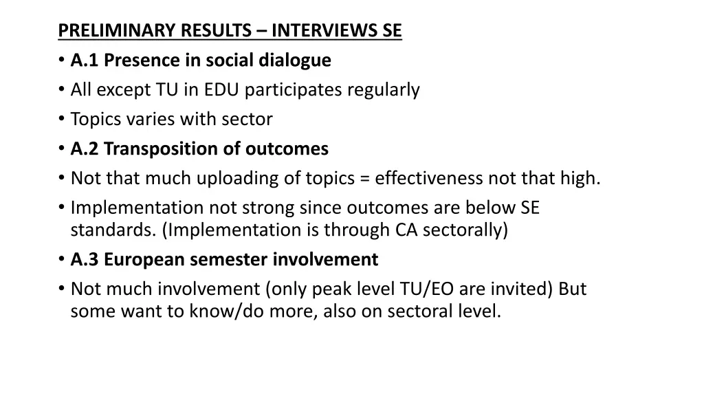 preliminary results interviews se a 1 presence