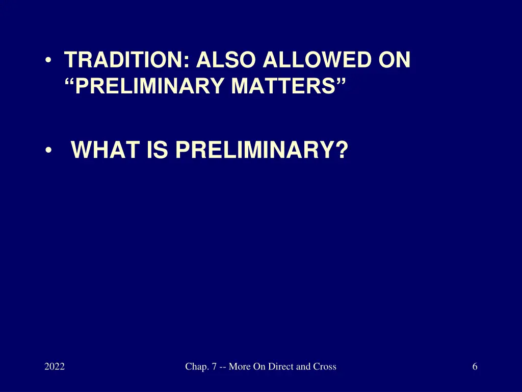 tradition also allowed on preliminary matters