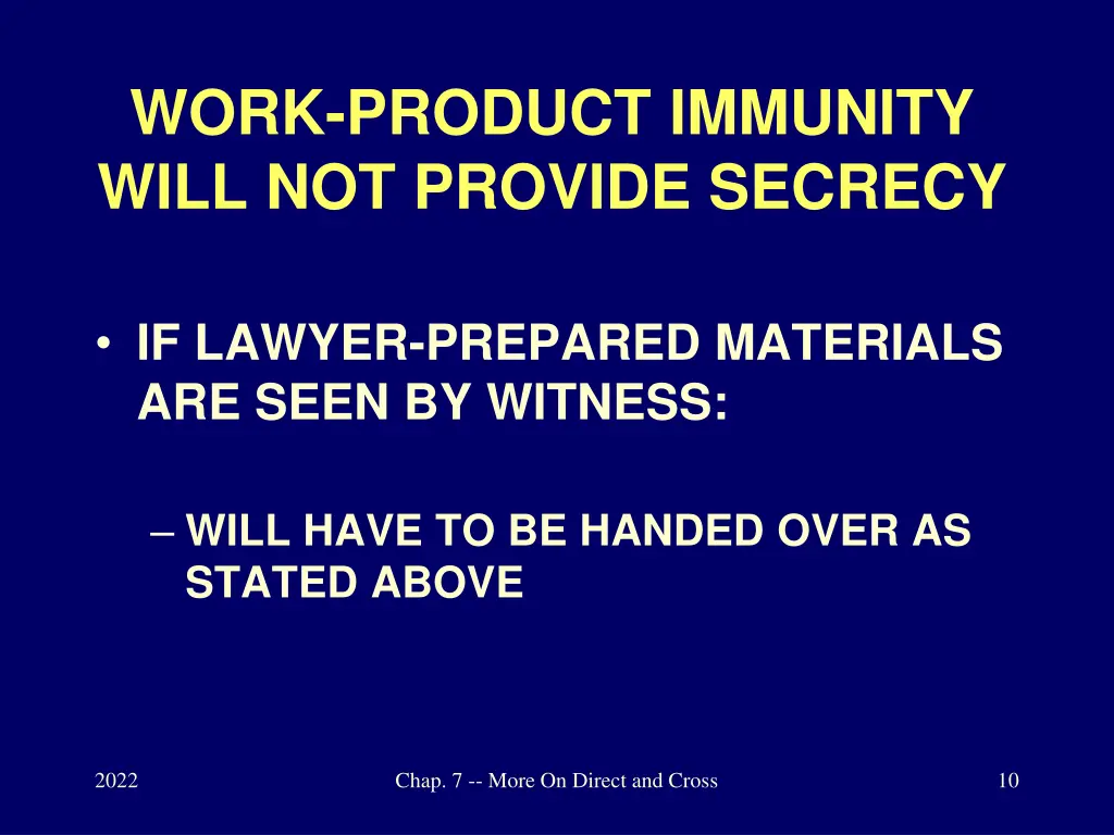 work product immunity will not provide secrecy