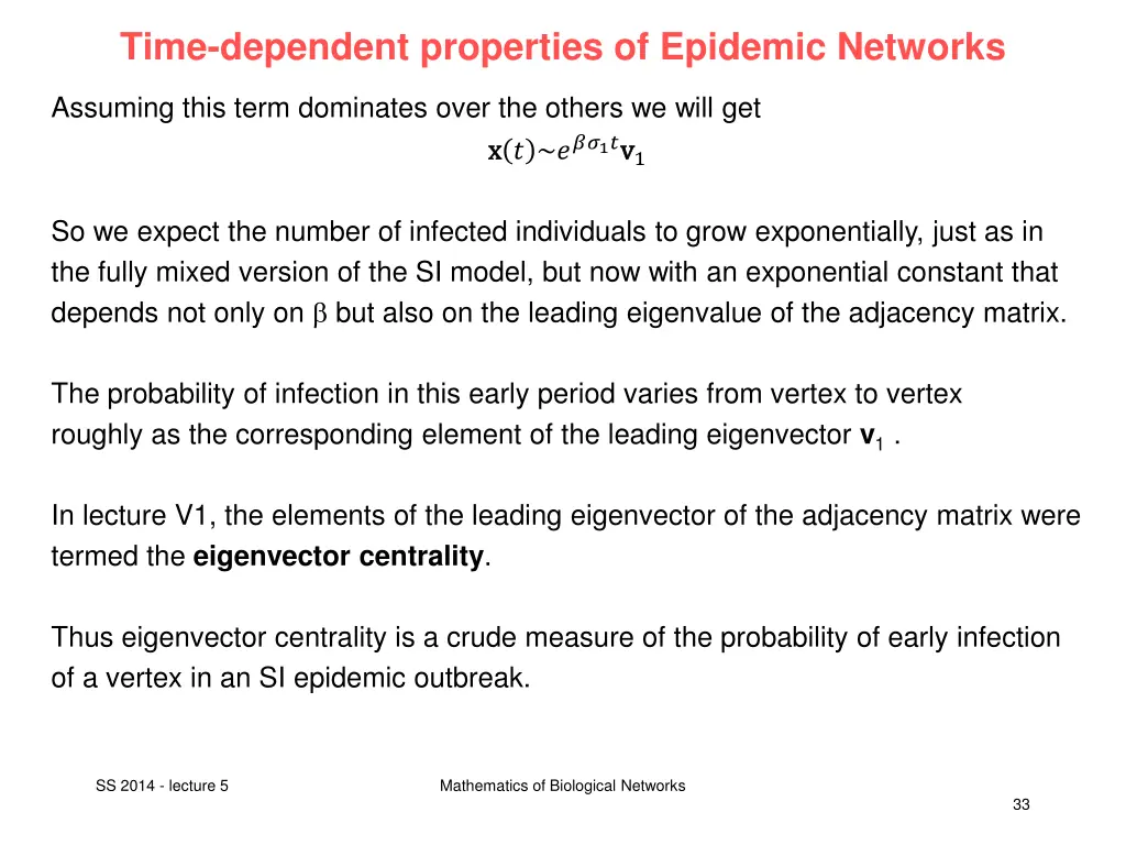 time dependent properties of epidemic networks 4
