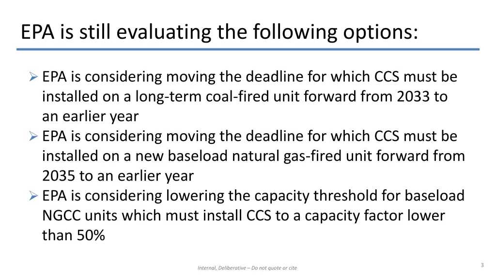 epa is still evaluating the following options