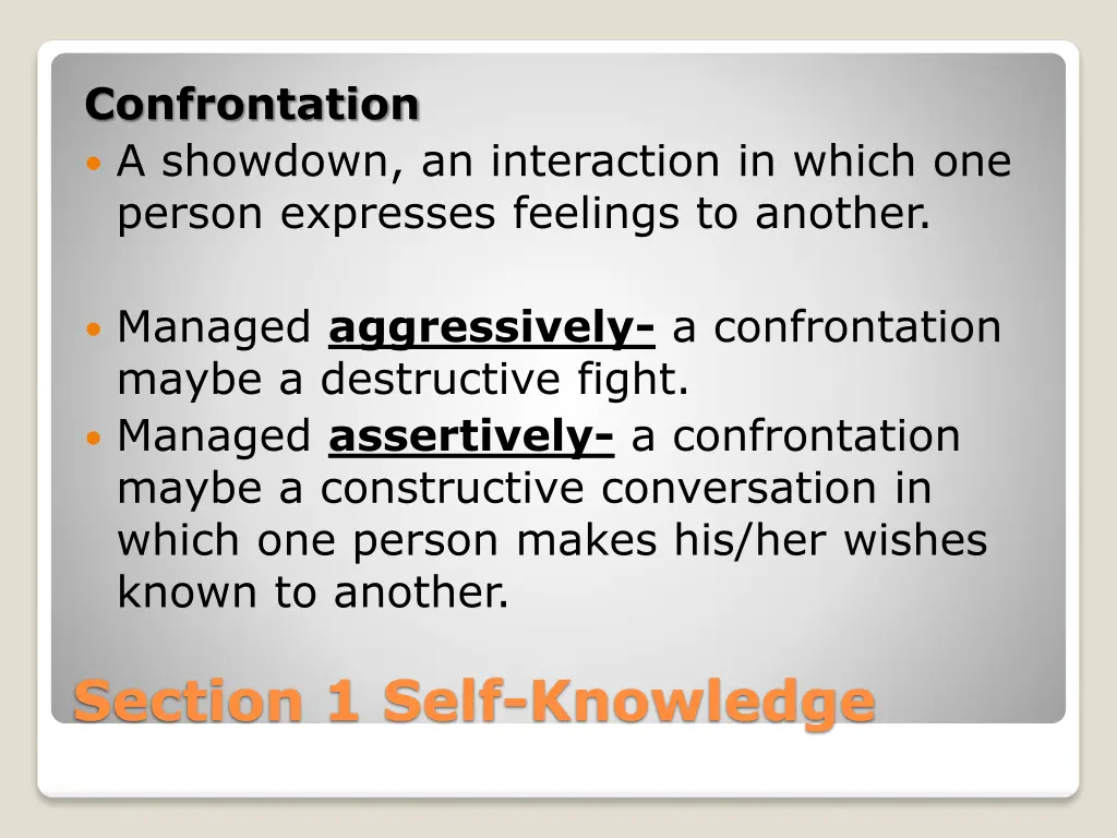 confrontation a showdown an interaction in which