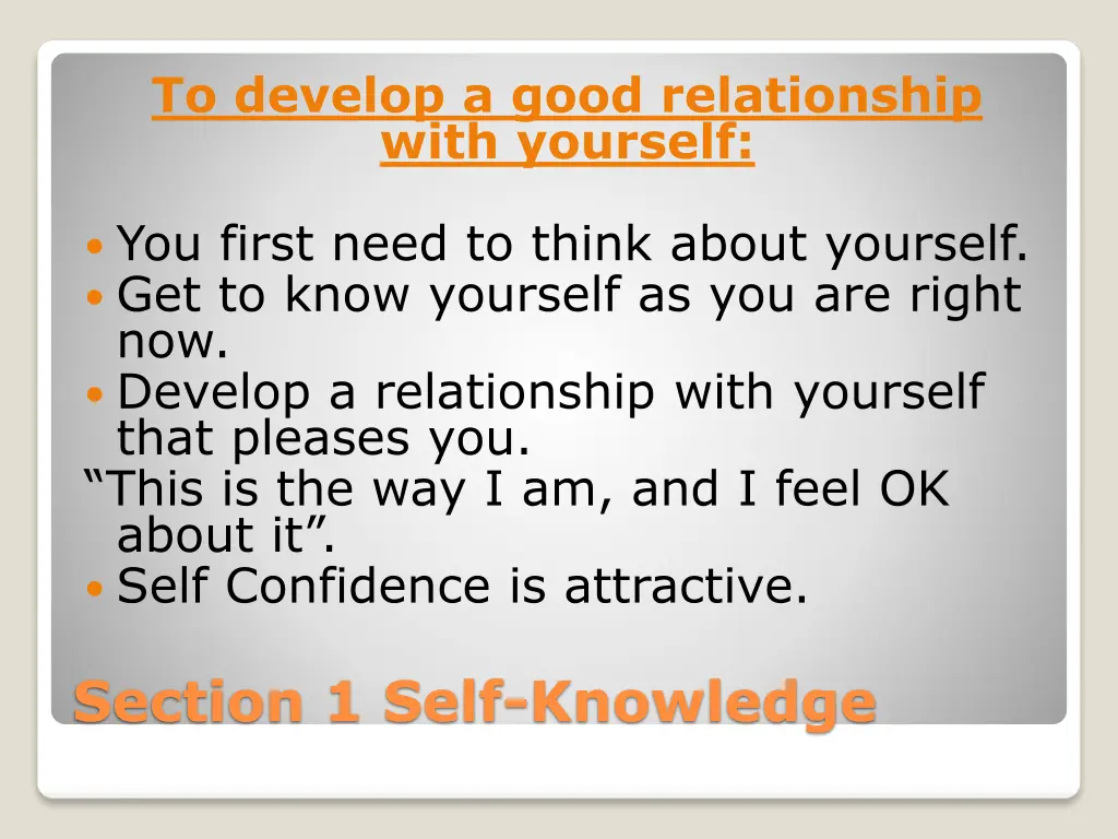 to develop a good relationship with yourself