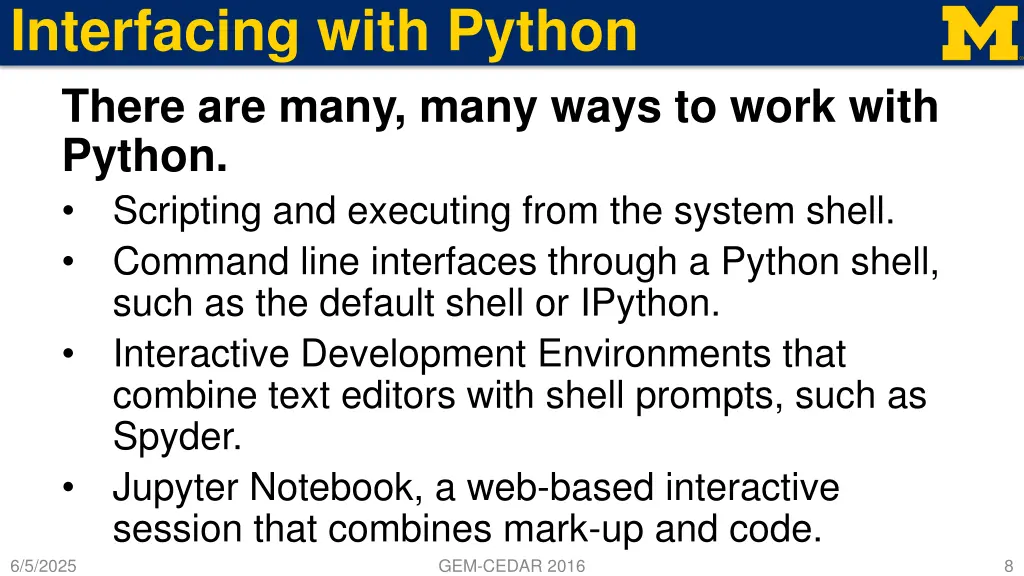 interfacing with python there are many many ways