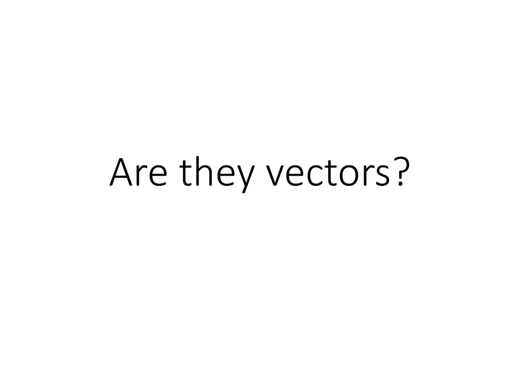 are they vectors