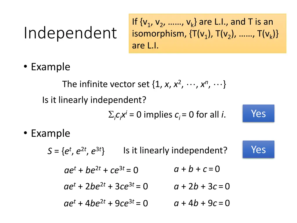 if v 1 v 2 v k are l i and t is an isomorphism