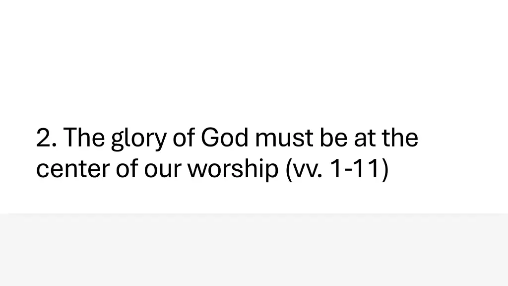 2 the glory of god must be at the center