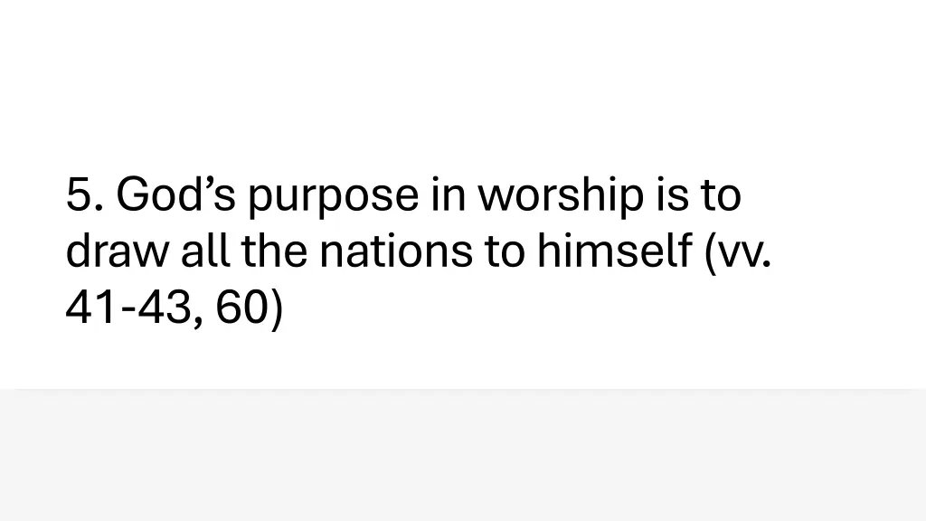5 god s purpose in worship is to draw