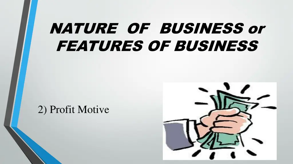 nature of business or features of business 1