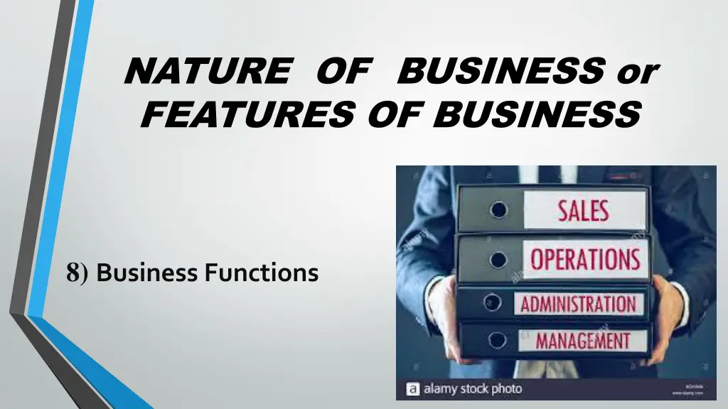 nature of business or features of business 7