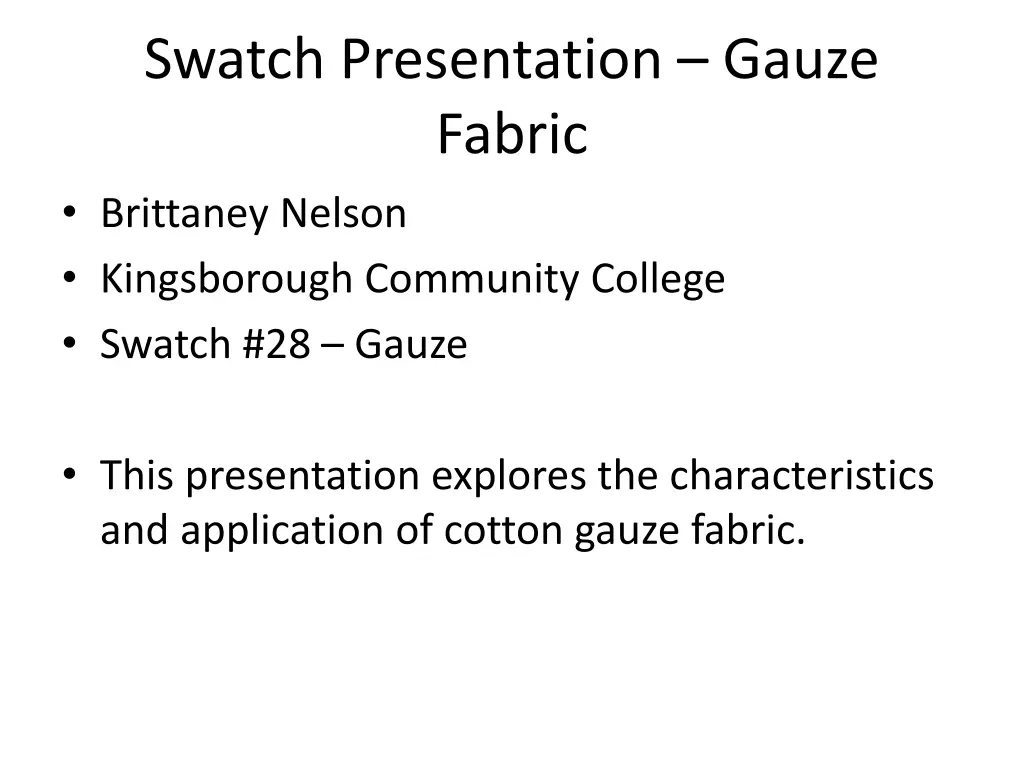 swatch presentation gauze fabric brittaney nelson