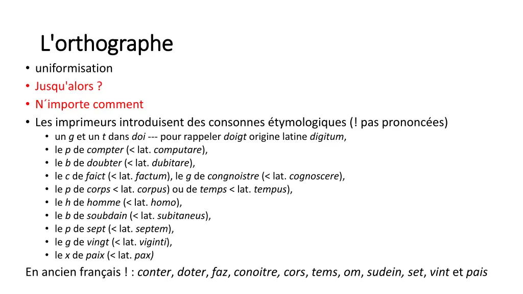 l orthographe l orthographe uniformisation jusqu