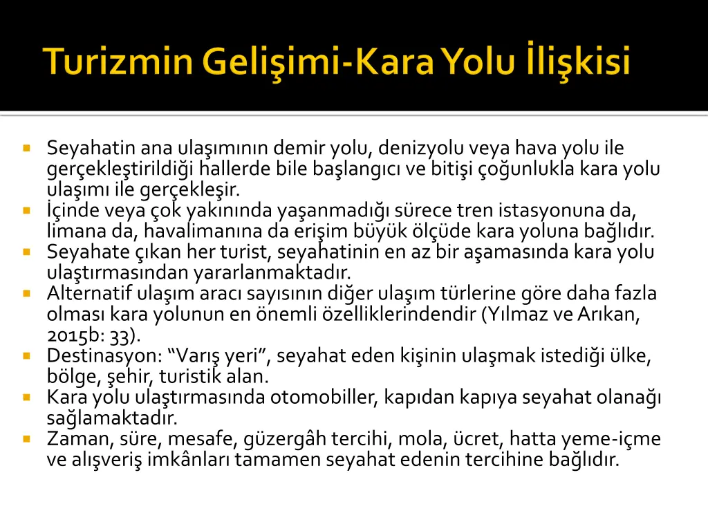 seyahatin ana ula m n n demir yolu denizyolu veya