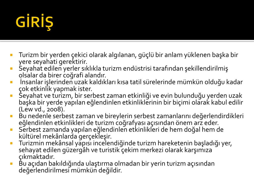 turizm bir yerden ekici olarak alg lanan