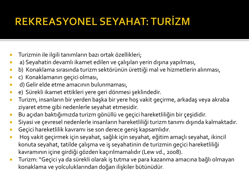 turizmin ile ilgili tan mlar n baz ortak