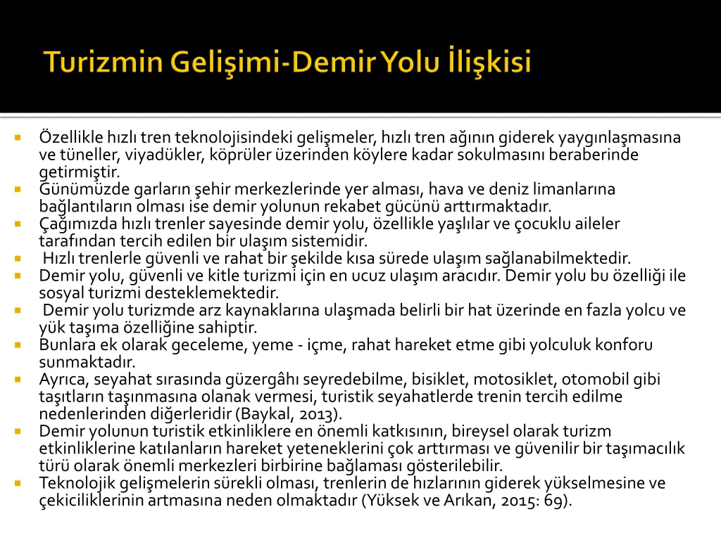zellikle h zl tren teknolojisindeki geli meler
