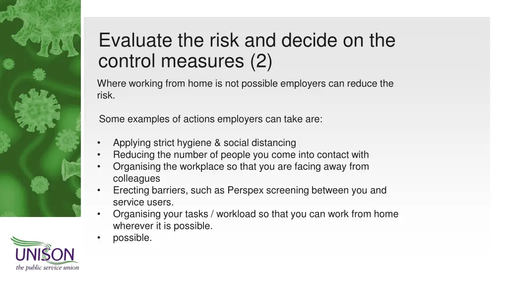 evaluate the risk and decide on the control 1