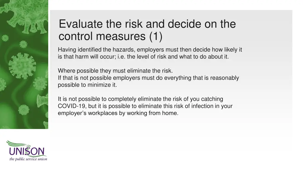 evaluate the risk and decide on the control